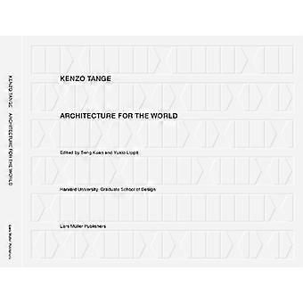 Kenzo Tange Architecture for the World