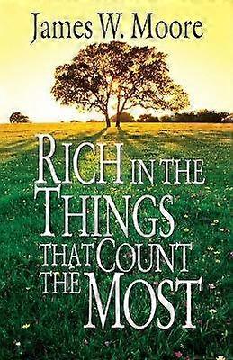 Rich in the Things That Count the Most