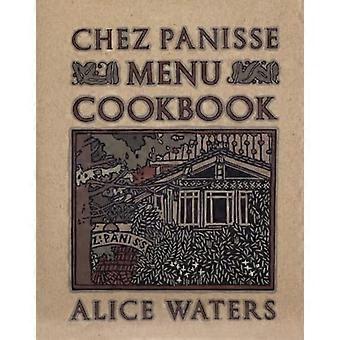 Chez Panisse Menü Kochbuch