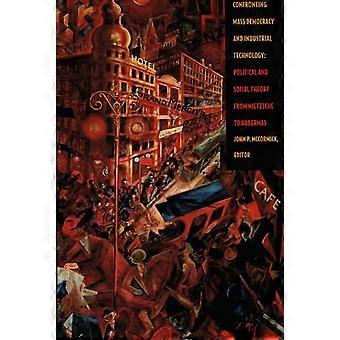 Frente a la democracia de masas y Tecnología Industrial: teoría Social y política de Nietzsche a Habermas
