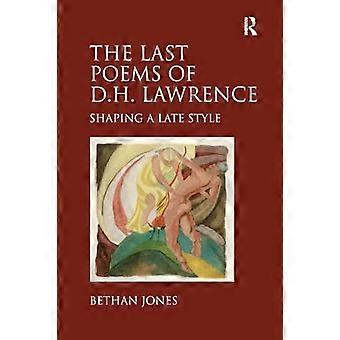 Die letzten Gedichte von D.H. Lawrence: Shaping a Late Style