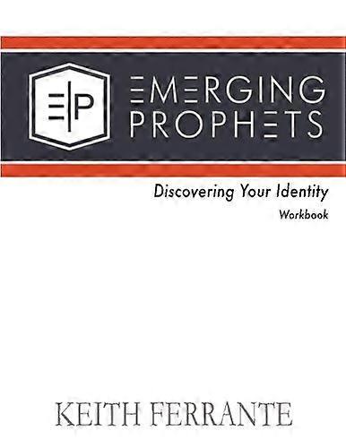 Emerging Prophets Discovering Your Identity
