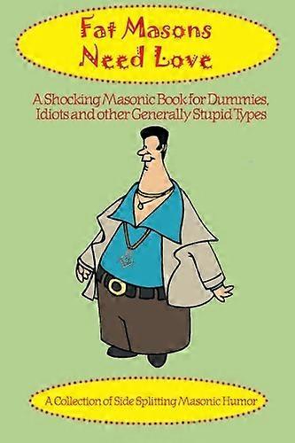 Fat Masons Need Love