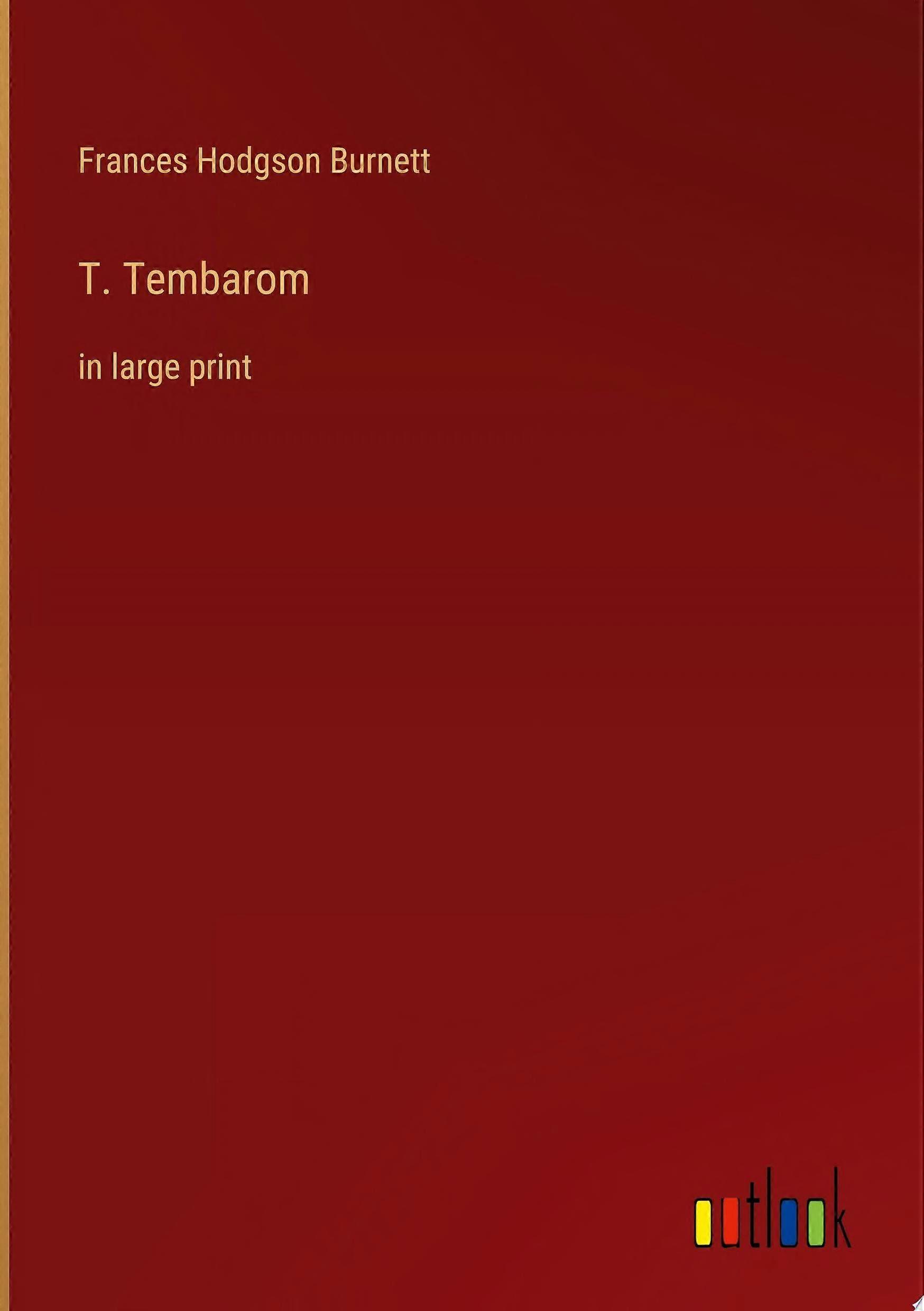 T. tembarom in large print