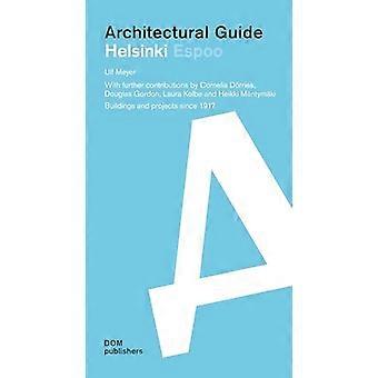 Architectural Guide Helsinki Buildings and projects from 1917 to the Present Day