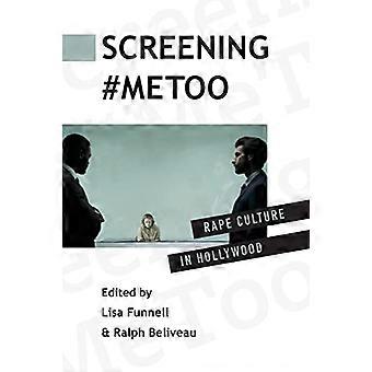 Proyección #MeToo: La cultura de la violación en Hollywood