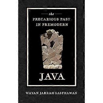 Un passé précaire dans la Java prémoderne