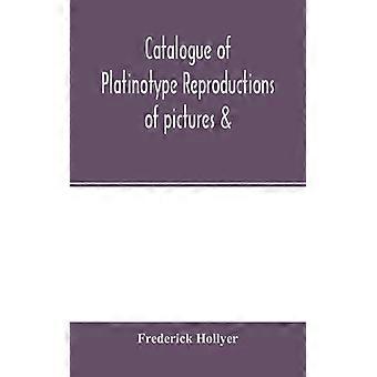 Catálogo de reproduções platinótipo de fotografias e outros itens fotografados e vendidos por Frederick Hollyer - Brochura - Livro em inglês - História