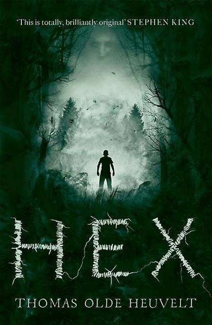 Hex Terrifying And Unputdownable Horror - Thomas Olde Heuvelt