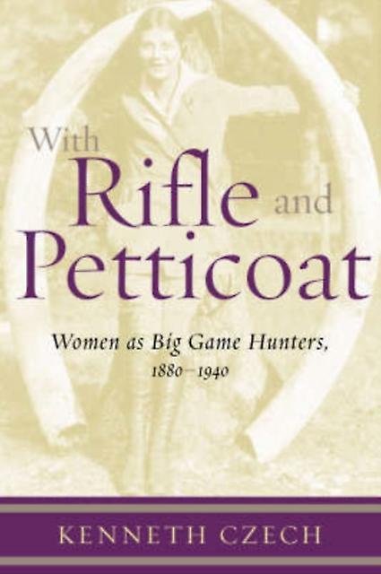 With Rifle Petticoat by Kenneth Czech Paperback Book