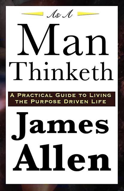 As A Man Thinketh by James Allen Paperback Book