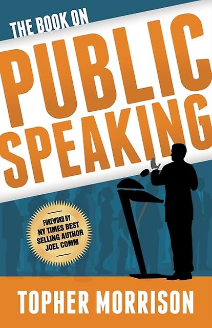 The Book On Public Speaking by Topher Morrison Paperback Book