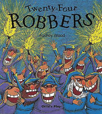 Twentyfour Robbers by Audrey Wood Paperback