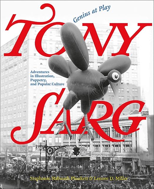 Tony Sarg Genius At Play by Lenore D. Miller Paperback Book