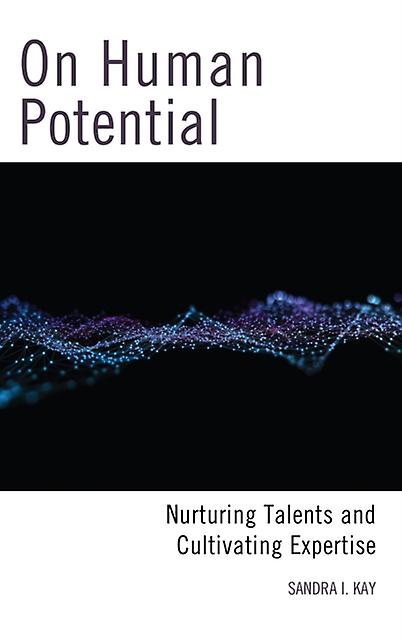 On Human Potential by Sandra I. Kay Hardback Book