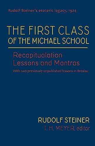 The First Class Of The Michael School by T H Meyer Hardback Book