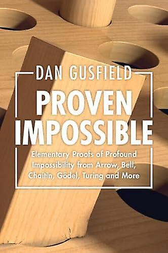 Proven Impossible - Gusfield, Dan - Applied mathematics - Cambridge University Press - Paperback