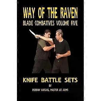 Way Of The Raven Blade Combatives Band Fünf Messerkampfsets - Fernan Vargas