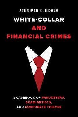 White-Collar and Financial Crimes