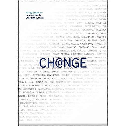 Change:19 Key Essays on How Internet is Changing our Lives (BBVA Annual Series)