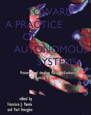 Toward a Practice of Autonomous Systems