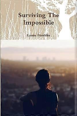 Surviving the Impossible