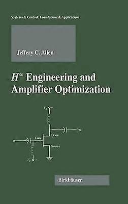 H-infinity Engineering and Amplifier Optimization