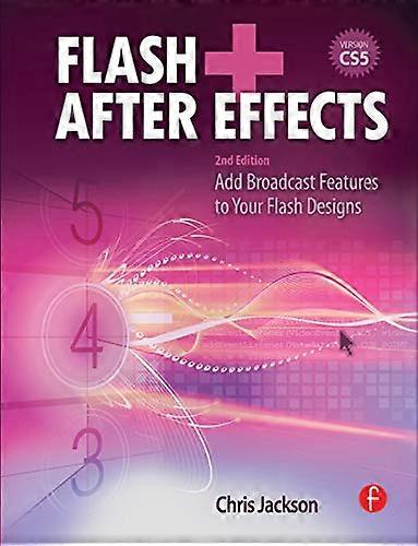 Flash + After Effects: Add Broadcast Features to Your Flash Designs