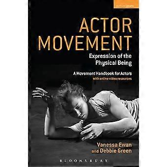 Actor Movement Expression of the Physical Being