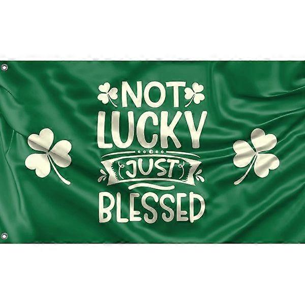 Not Lucky Just Blessed Flag, FG1640
