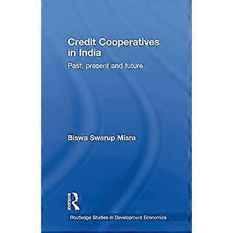 Credit Cooperatives in India Past Present and Future