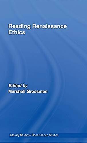 Reading Renaissance Ethics
