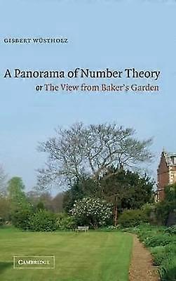 A Panorama of Number Theory or the View from Baker's Garden