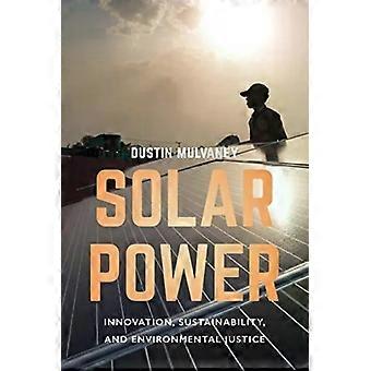 Solar Power Innovation Sustainability And Environmental Justice - Dustin Mulvaney