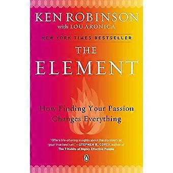 Het Element: Hoe vinden van je passie verandert alles