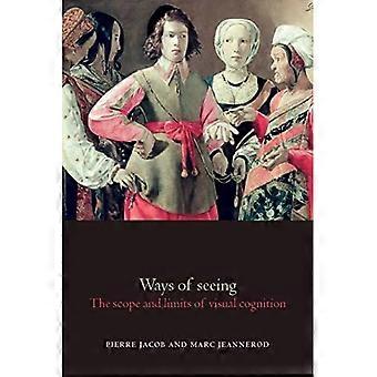 Ways of Seeing: The Scope and Limits of Visual Cognition (Oxford Cognitive Science Series)