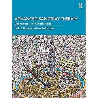 Advanced Sandtray Therapy: Tiefer in die klinische Praxis eintauchen