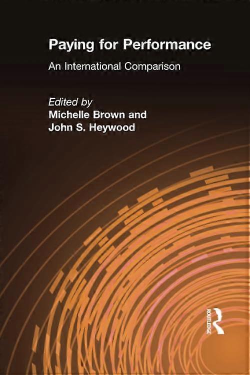 Paying for Performance: An International Comparison (Issues in Work & Human Resources)