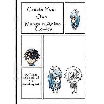 Maak je eigen manga & anime comics: 100 pagina's met een mix van 3-9 panel lay-out. 7 x 10 boek