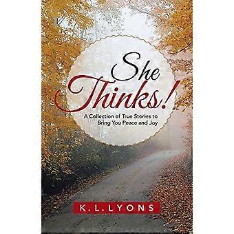 She Thinks!: een verzameling waargebeurde verhalen om je rust en vreugde te brengen