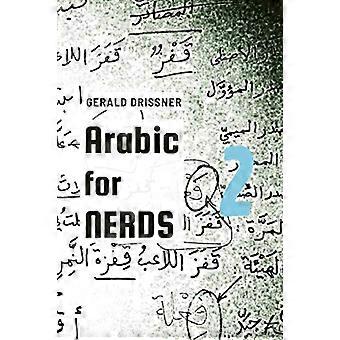 Arabisch für Nerds 2: A Grammar Compendium - 450 Fragen zur Arabischen Grammatik