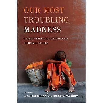 Our Most Troubling Madness - University of California Press - Hardback - en Book
