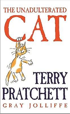 The Unadulterated Cat
