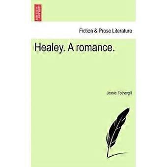 Healey. Romanssi. Osa III - Jessie Fothergill - Pehmeäkantinen kirja - Englanninkielinen kirja - Liiketoiminta, rahoitus ja laki
