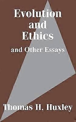 Evolution and Ethics and Other Essays