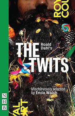 Roald Dahl's The Twits - NHB Modern Plays - Nick Hern Books - Plays, playscripts - Nick Hern Books - Paperback