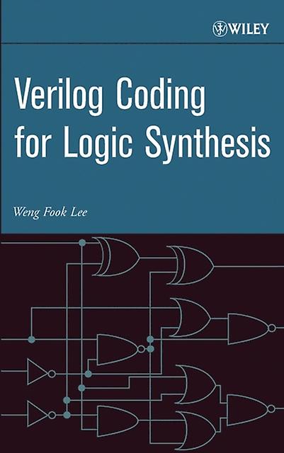 Verilog Coding For Logic Synthesis by Lee Hardback Book