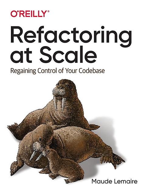 Refactoring At Scale by Maude Lemaire Paperback Book
