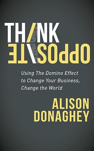 Think Opposite by Alison Donaghey Paperback Book