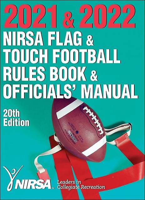 2021 2022 Nirsa Flag Touch Football Rules Book Officials Manual by National Intramural Recreational Sports Association NIRSA Paperback Book